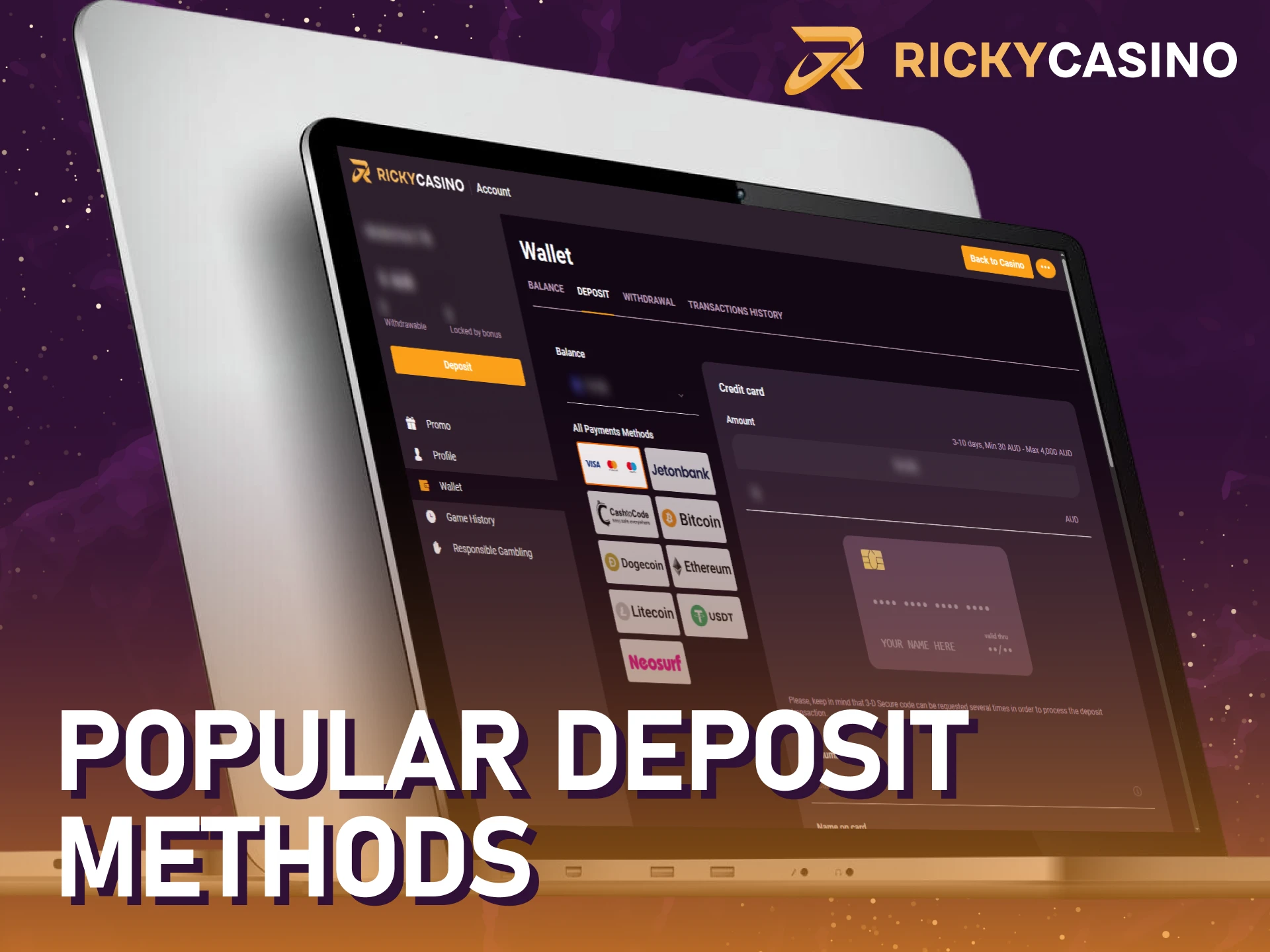 Choose from the popular deposit methods available for your Ricky casino deposit.